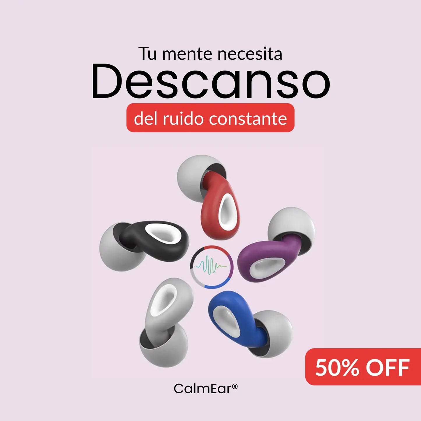 TAPONES AUDITIVOS CalmEar® - Menos ruido, más bienestar.